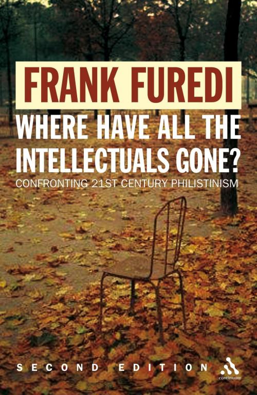 Cover of the book Where Have All the Intellectuals Gone? by Professor Frank Furedi, Bloomsbury Publishing