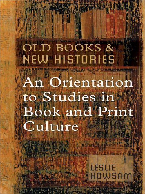 Cover of the book Old Books and New Histories by Leslie Howsam, University of Toronto Press, Scholarly Publishing Division