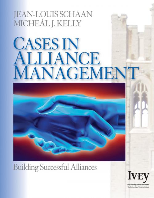 Cover of the book Cases in Alliance Management by Jean-Louis Schaan, Micheál J Kelly, SAGE Publications