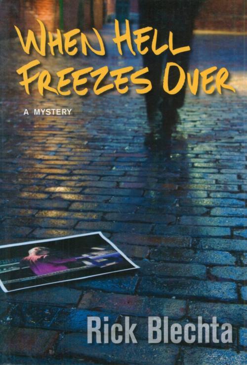 Cover of the book When Hell Freezes Over by Rick Blechta, Dundurn