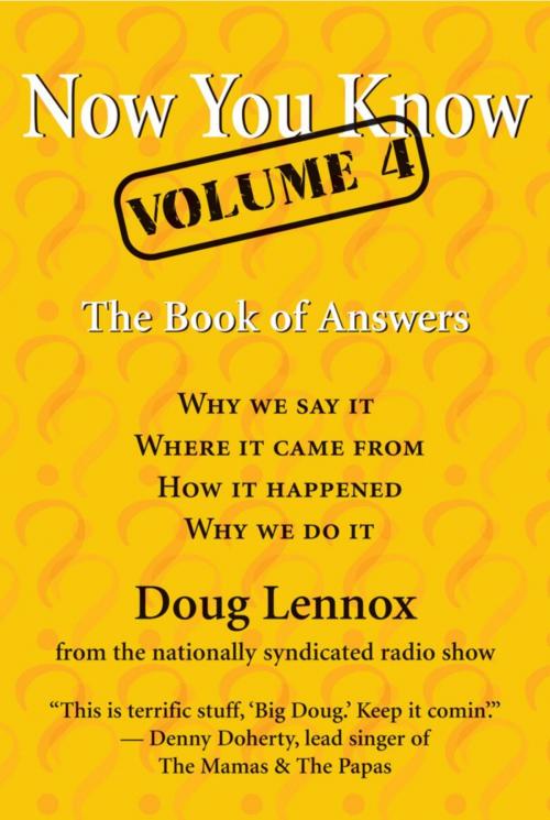 Cover of the book Now You Know, Volume 4 by Doug Lennox, Dundurn