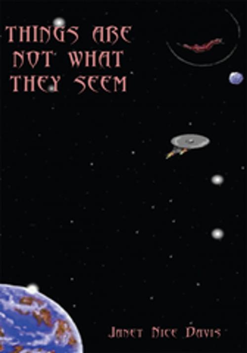 Cover of the book Things Are Not What They Seem by Janet Nice Davis, Xlibris US