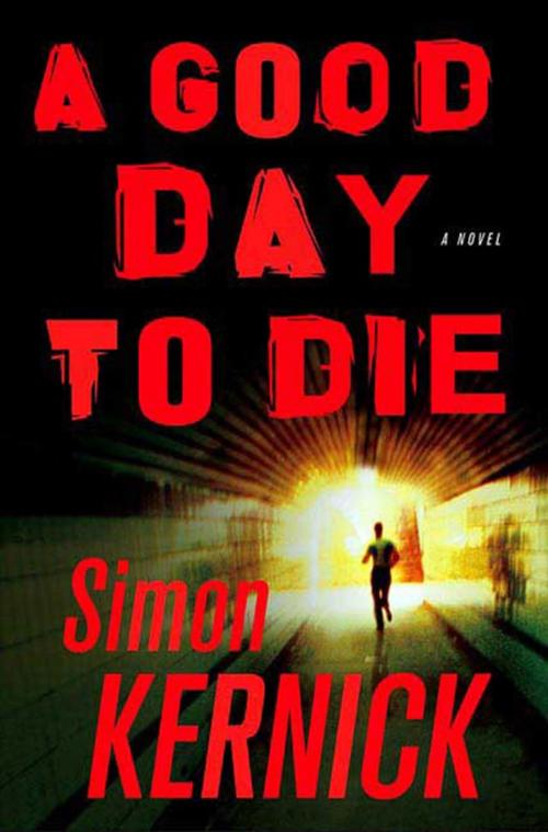 Cover of the book A Good Day to Die by Simon Kernick, St. Martin's Press