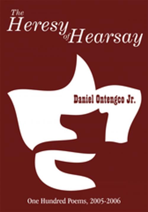 Cover of the book The Heresy of Hearsay by Daniel Ontencgo Jr., AuthorHouse