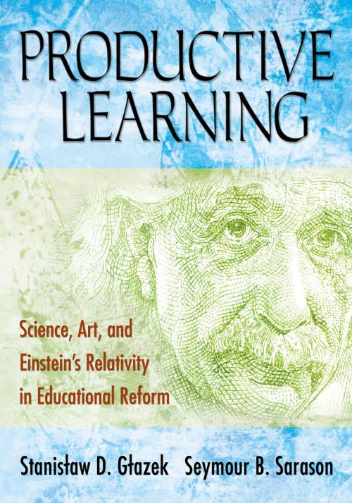 Cover of the book Productive Learning by Stanislaw D. Glazek, Seymour B. Sarason, SAGE Publications