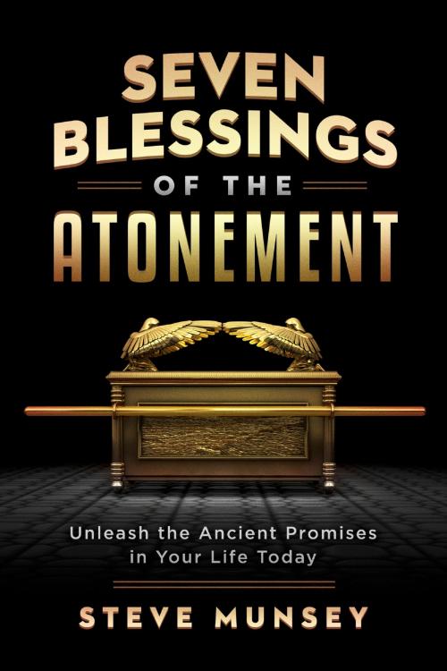 Cover of the book Seven Blessings of the Atonement by Steve Munsey, BookBaby