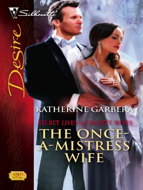 Cover of the book The Once-A-Mistress Wife by Katherine Garbera, Silhouette
