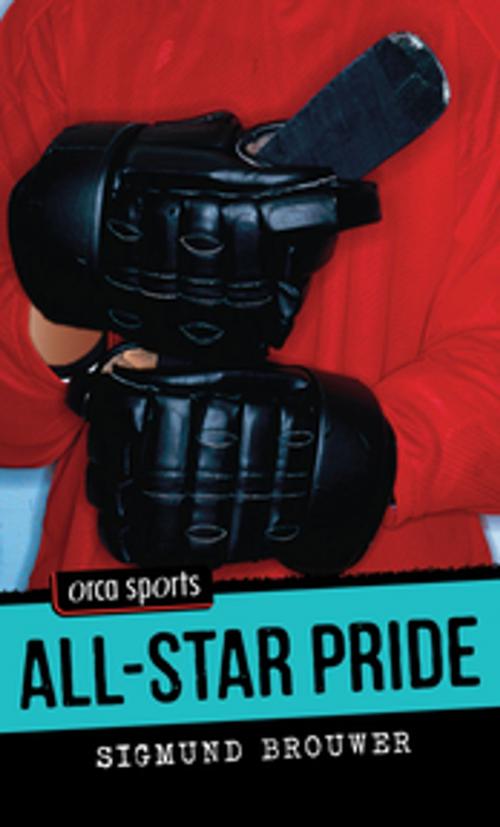 Cover of the book All-Star Pride by Sigmund Brouwer, Orca Book Publishers