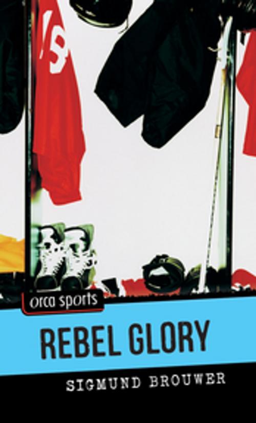 Cover of the book Rebel Glory by Sigmund Brouwer, Orca Book Publishers