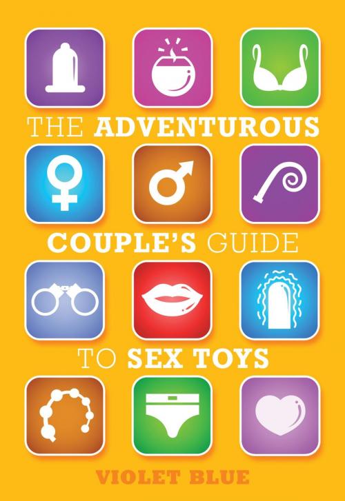 Cover of the book The Adventurous Couple's Guide to Sex Toys by Violet Blue, Cleis Press