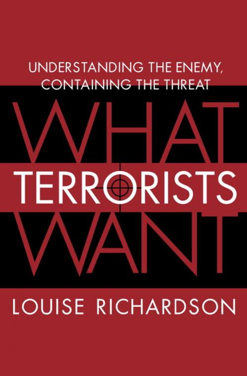 Cover of the book What Terrorists Want by Louise Richardson, Random House Publishing Group