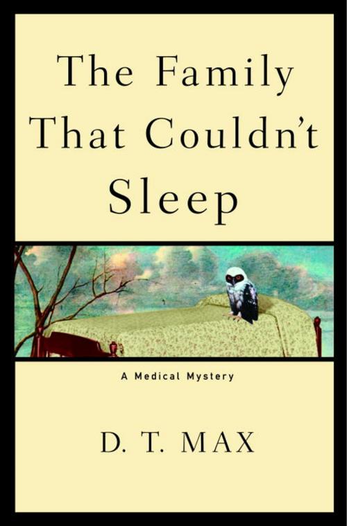 Cover of the book The Family That Couldn't Sleep by D.T. Max, Random House Publishing Group