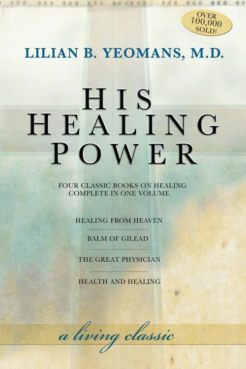 Cover of the book His Healing Power by Lilian B. Yeomans, Harrison House Publishers