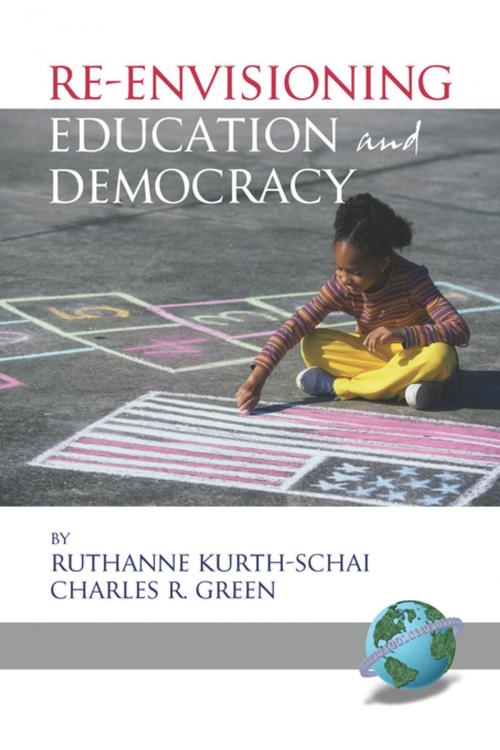 Cover of the book ReEnvisioning Education and Democracy by Charles R. Green, Ruthanne KurthSchai, Information Age Publishing