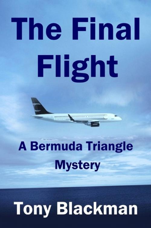 Cover of the book The Final Flight by Tony Blackman, Blackman Associates