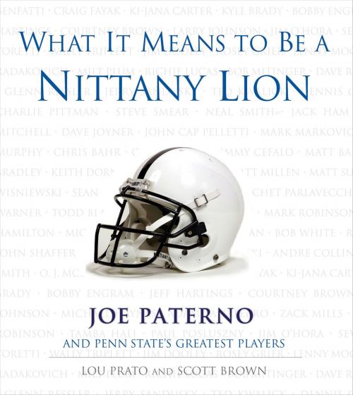 Cover of the book What It Means to Be a Nittany Lion by Joe Paterno, Triumph Books