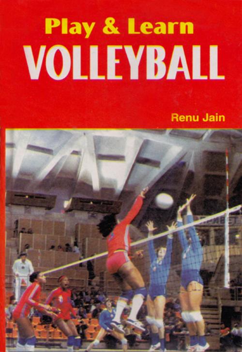 Cover of the book Play & learn Volleyball by Ranu Jain, Khel Sahitya Kendra