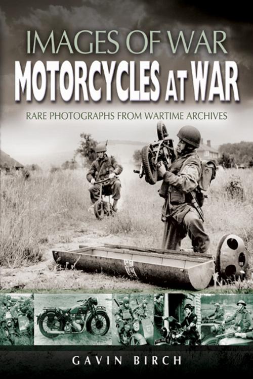 Cover of the book Motorcycles at War by Birch, Gavin, Pen and Sword