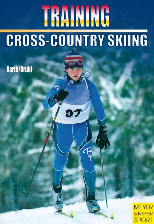 Cover of the book Training Cross-Country Skiing by Katrin Barth, Berndt Barth, Cardinal Publishers Group
