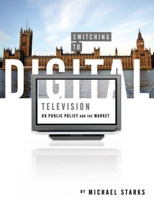 Cover of the book Switching to Digital Television by Michael Starks, Intellect Books Ltd