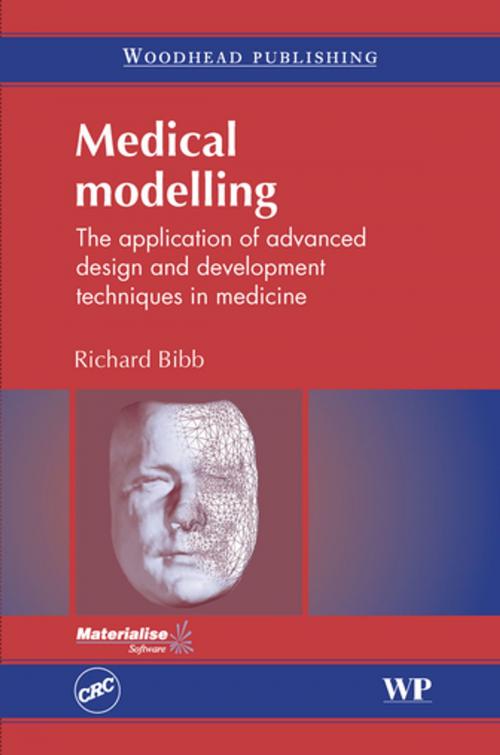 Cover of the book Medical Modelling by Richard Bibb, Dominic Eggbeer, Abby Paterson, Elsevier Science
