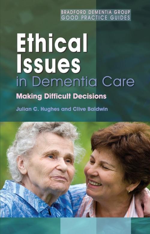 Cover of the book Ethical Issues in Dementia Care by Clive Baldwin, Julian C. Hughes, Jessica Kingsley Publishers