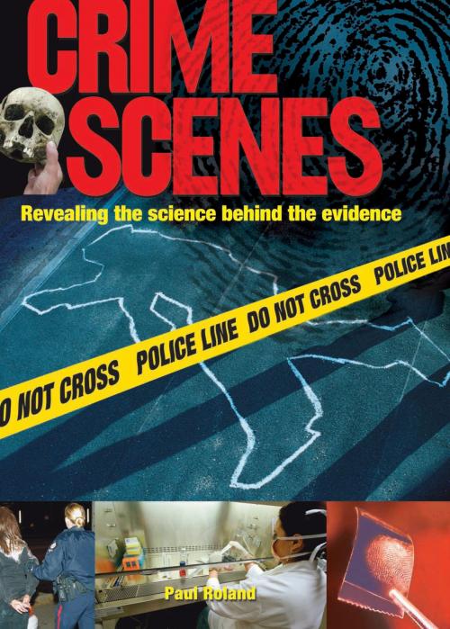 Cover of the book Crime Scenes by Paul Roland, Arcturus Publishing