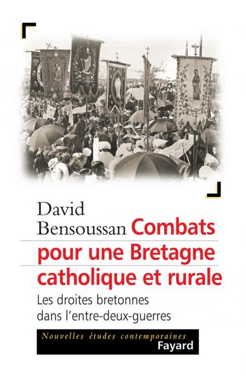 Cover of the book Combats pour une Bretagne catholique et rurale by David Bensoussan, Fayard