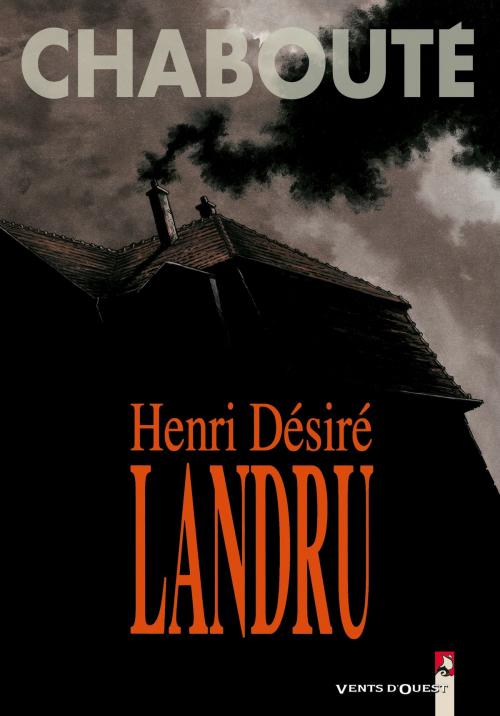 Cover of the book Henri Désiré Landru by Christophe Chabouté, Vents d'Ouest