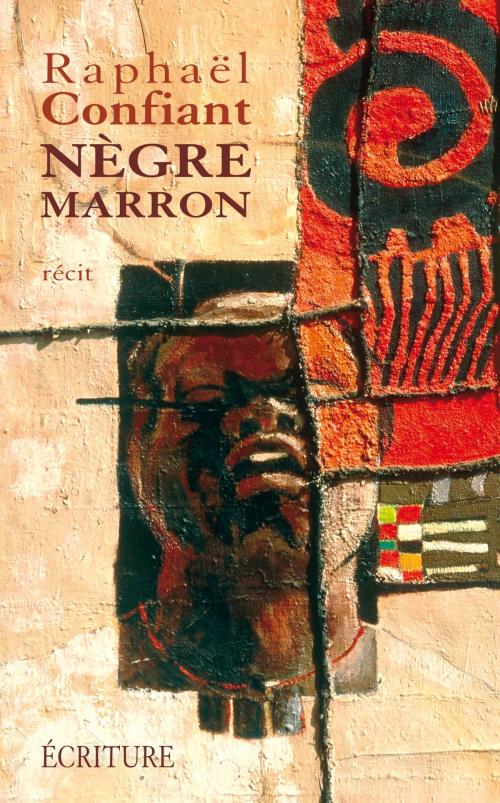 Cover of the book Negre marron by Raphaël Confiant, Ecriture