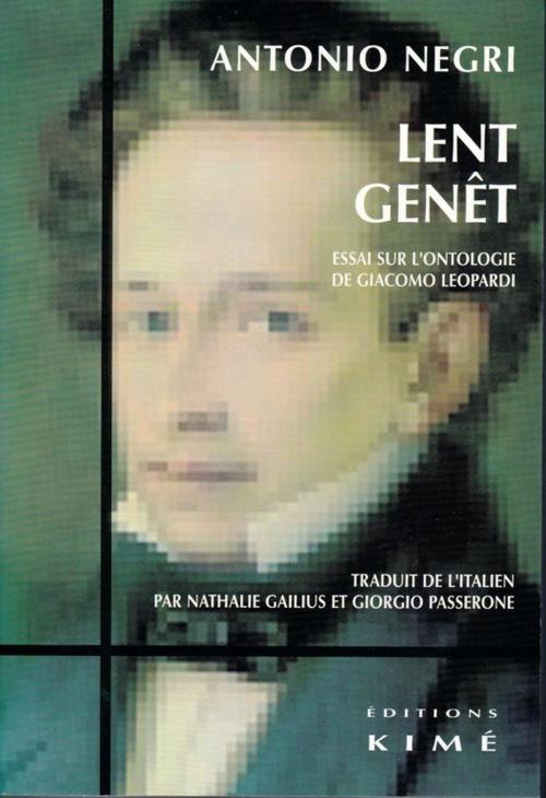 Cover of the book LENT GENÊT by NEGRI ANTONIO, Editions Kimé