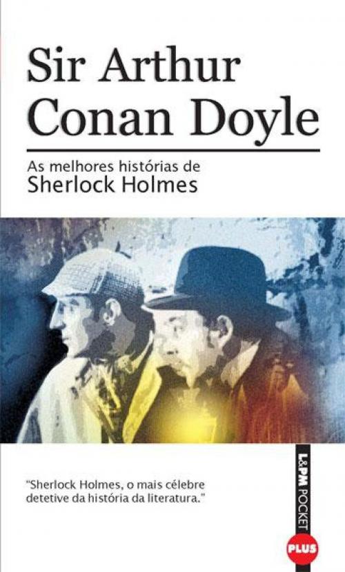 Cover of the book As Melhores Histórias de Sherlock Holmes by Arthur Conan Doyle, L&PM Editores