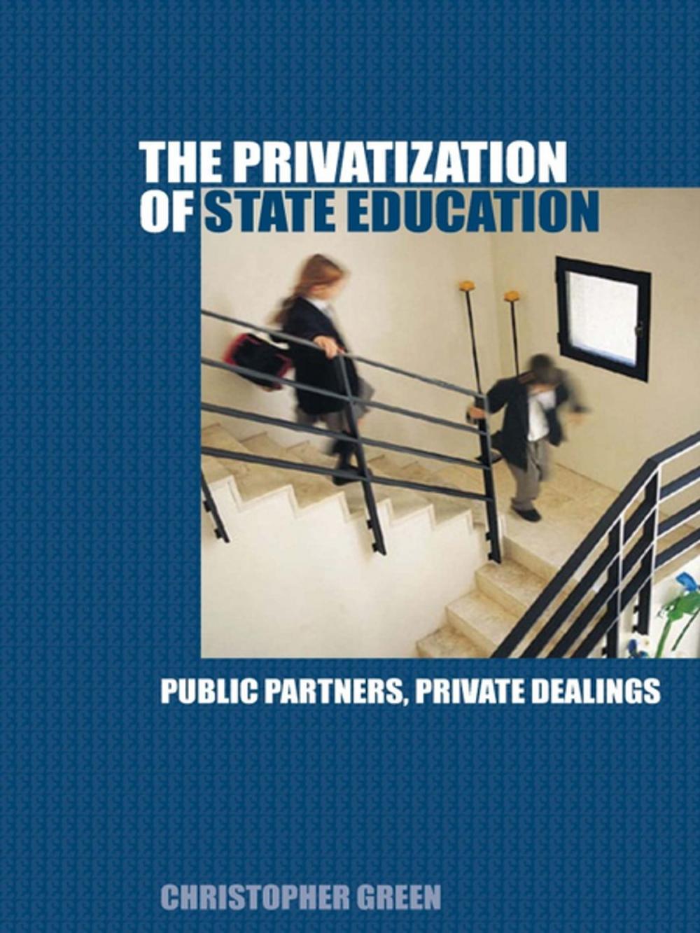 Big bigCover of The Privatization of State Education