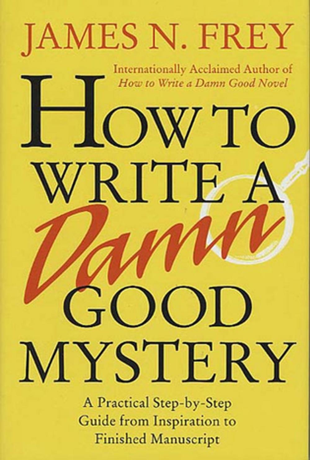 Big bigCover of How to Write a Damn Good Mystery