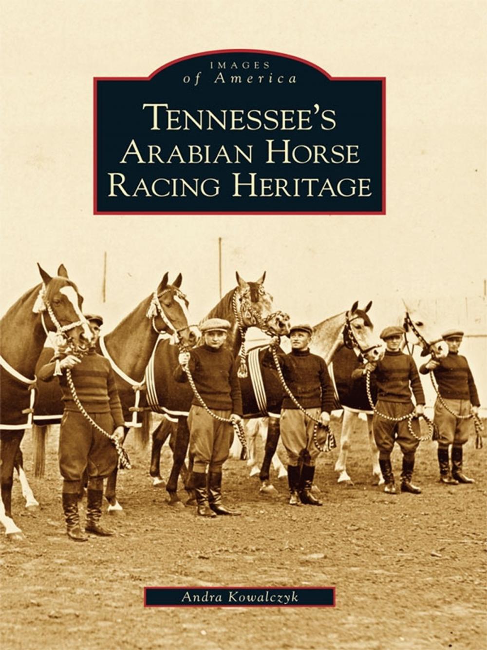 Big bigCover of Tennessee's Arabian Horse Racing Heritage