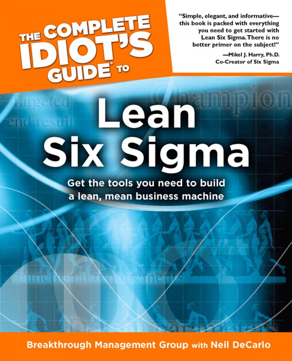 Big bigCover of The Complete Idiot's Guide to Lean Six Sigma