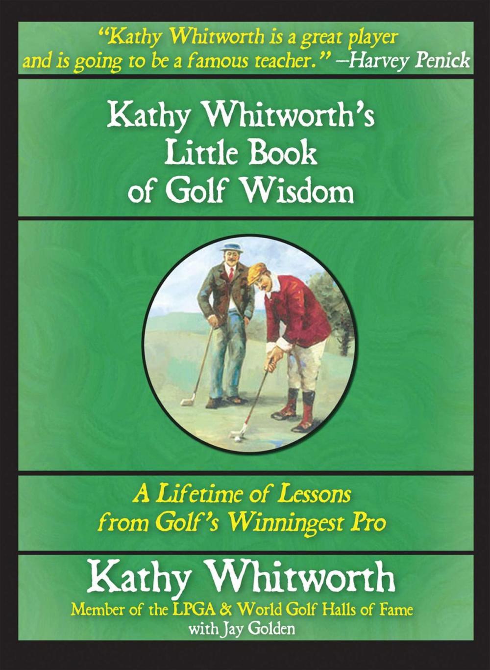 Big bigCover of Kathy Whitworth's Little Book of Golf Wisdom