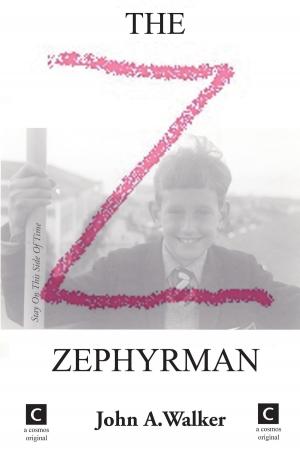 Cover of the book The Zephyrman by John A.Walker (JWYOU)