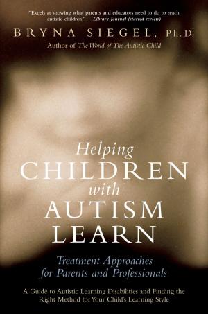 Cover of the book Helping Children with Autism Learn by Michelle G. Craske, Martin M. Antony, David H. Barlow