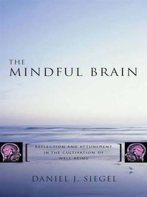 Cover of the book The Mindful Brain: Reflection and Attunement in the Cultivation of Well-Being (Norton Series on Interpersonal Neurobiology) by Ernest L. Rossi, David B. Cheek, M.D.