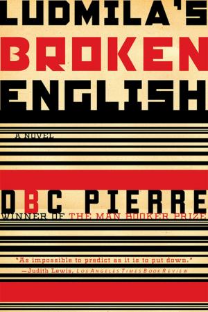 Cover of the book Ludmila's Broken English: A Novel by Wendell Steavenson