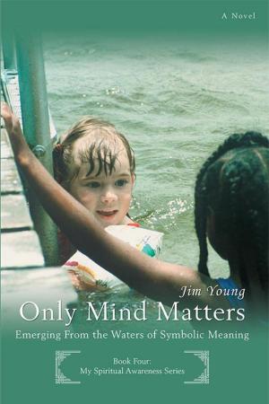 Cover of the book Only Mind Matters by Stephen Nnamdi