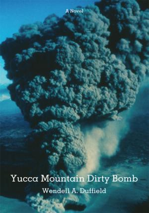 Cover of the book Yucca Mountain Dirty Bomb by Chris McMullan, Daniel Lango, Matt Hughes