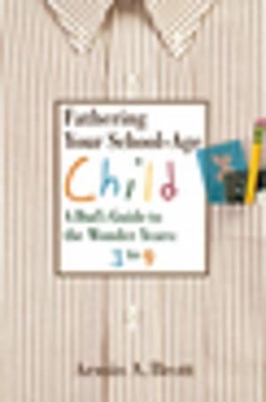 Cover of the book Fathering Your School-Age Child by Jane Nelsen, Ed.D., Lynn Lott