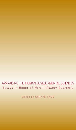 Cover of the book Appraising the Human Developmental Sciences by Harry M. Benshoff