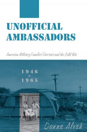 Cover of the book Unofficial Ambassadors by John Denvir