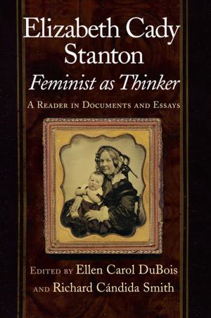 Cover of the book Elizabeth Cady Stanton, Feminist as Thinker by Marieke Liem
