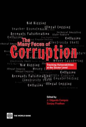 Cover of the book The Many Faces Of Corruption: Tracking Vulnerabilities At The Sector Level by Ferreira Francisco H. G.; Molinas Vega Jose R; Paes de Barros Ricardo; Saavedra Chanduvi Jaime