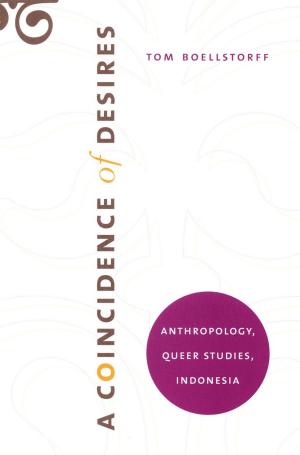 Cover of the book A Coincidence of Desires by Michèle Aina Barale, Michael Moon, Eve  Kosofsky Sedgwick