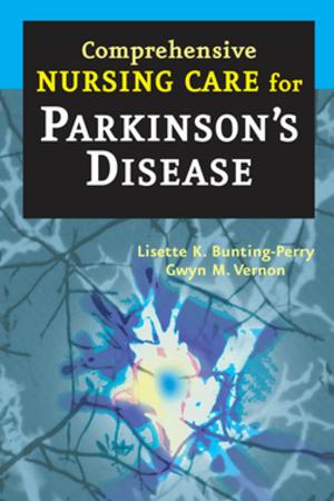Cover of the book Comprehensive Nursing Care for Parkinson's Disease by C. Joanne Grabinski, MA, ABD, FAGHE, Kelly Niles-Yokum, PhD, MPA, Donna L. Wagner, PhD